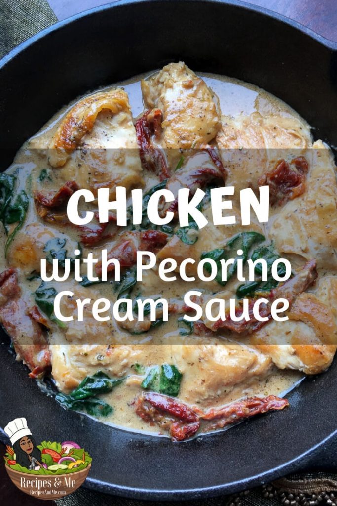 Chicken with Pecorino Cream Sauce Recipes & Me